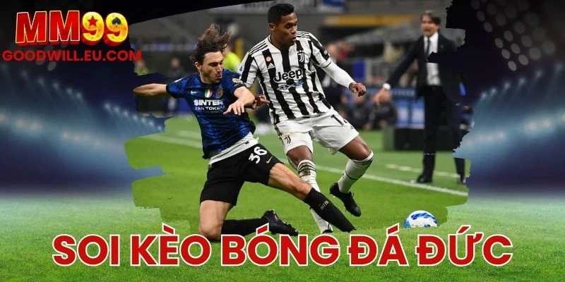 Soi kèo bóng đá Đức Onbet - Khám phá chi tiết về kèo 
